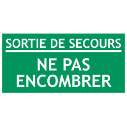 Panneau d'évacuation sortie de secours ne pas encombrer