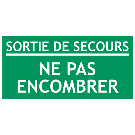 Panneau d'évacuation sortie de secours ne pas encombrer