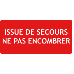 Panneau issue de secours ne pas encombrer