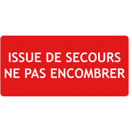 Panneau issue de secours ne pas encombrer