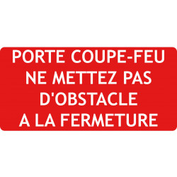 porte coupe feu ne mettez pas d'obstacle