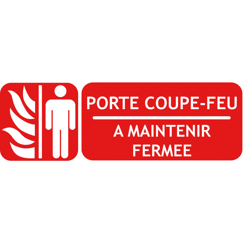 Panneau porte coupe feu à maintenir fermé avec picto