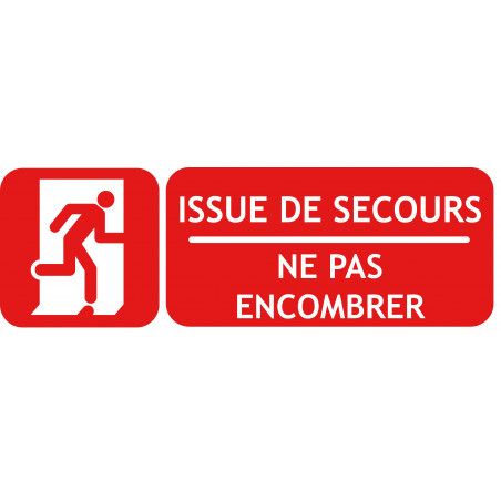 Panneau issue de secours ne pas encombrer